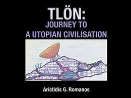 TLÖN. Journey to a Utopian Civilisation